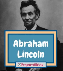 Abraham Lincoln Resumen para Niños