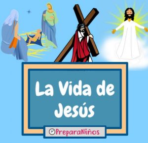 La Vida de Jesús para niños