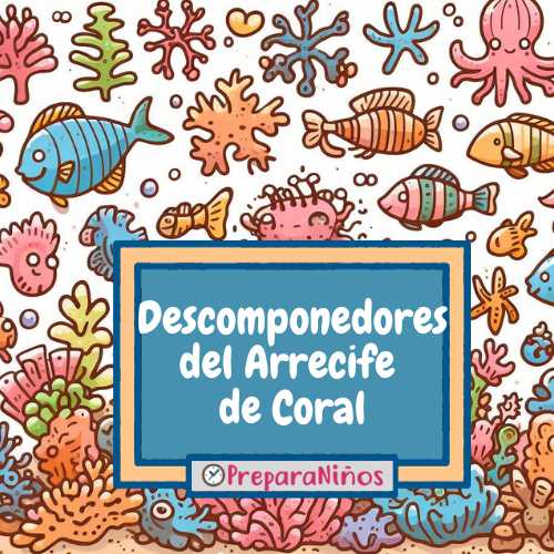 ¿Cuáles Son Algunos Descomponedores Del Arrecife De Coral?