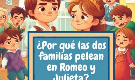 Por qué las dos familias pelean en Romeo y Julieta