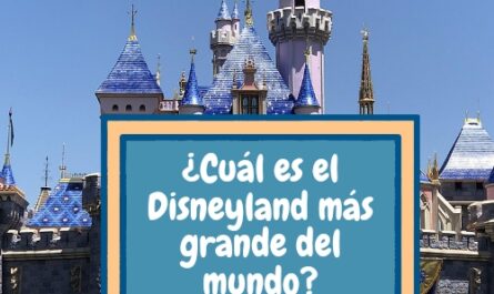 ¿Cuál es el Disneyland más grande del mundo?